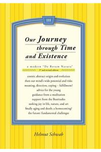 Our Journey Through Time and Existence