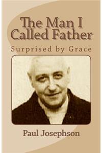 Man I Called Father