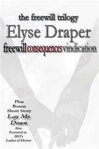 Freewill Trilogy (plus bonus short story Lay Me Down): Freewill, Consequences, and Vindication