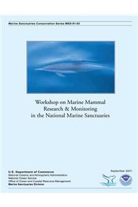 Workshop on Marine Mammal Research and Monitoring in the National Marine Sanctuaries