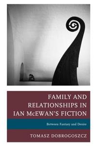 Family and Relationships in Ian McEwan's Fiction