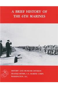 A Brief History of the 6th Marines