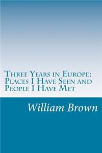 Three Years in Europe