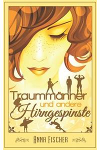 Traummänner und andere Hirngespinste