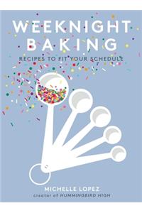 Weeknight Baking