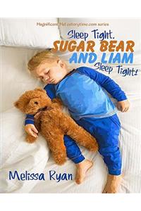 Sleep Tight, Sugar Bear and Liam, Sleep Tight!