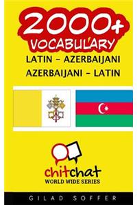 2000+ Latin - Azerbaijani Azerbaijani - Latin Vocabulary