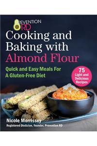 Prevention Rd's Cooking and Baking with Almond Flour
