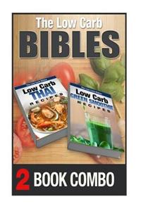 Low Carb Green Smoothie Recipes and Low Carb Thai Recipes