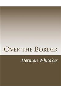 Over the Border