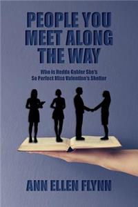 People You Meet Along the Way