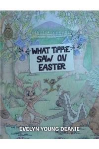 What Tippie Saw on Easter
