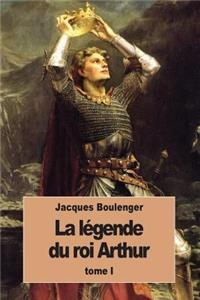 La Légende du roi Arthur