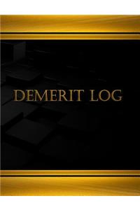 Demerit Log (Journal, Log book - 125 pgs, 8.5 X 11 inches)