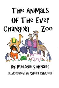 The Animals of the Ever Changing Zoo