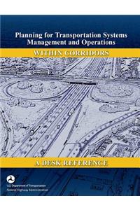 Planning for Transportation Systems Management and Operations within Corridors