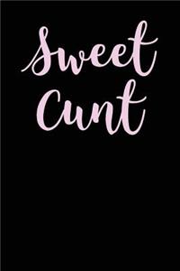 Sweet Cunt