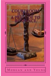 Courtroom Justice a Prelude to Romance