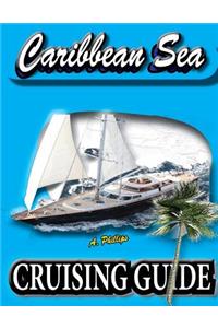 Caribbean Sea Cruising Guide