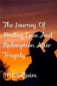 Journey Of Finding Love and Redemption After Tragedy