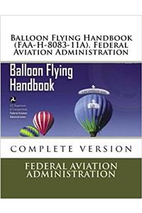 Balloon Flying Handbook (FAA-H-8083-11A). Federal Aviation Administration