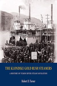 The Klondike Gold Rush Steamers
