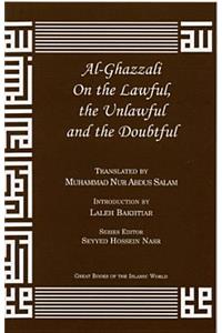 Al-Ghazzali on the Lawful, the Unlawful and the Doubtful