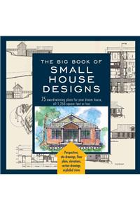 Big Book of Small House Designs