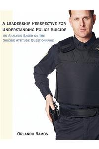 Leadership Perspective for Understanding Police Suicide