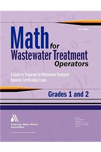 Math for Wastewater Treatment Operators, Grades I & II