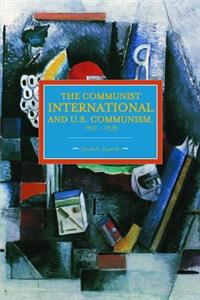 Communist International and U.S. Communism, 1919 - 1929