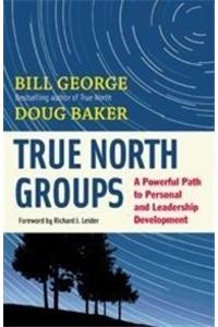 True North Groups: A Powerful Path to Personal and Leadership Development