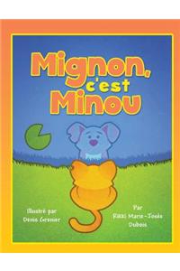 Mignon, C'Est Minou