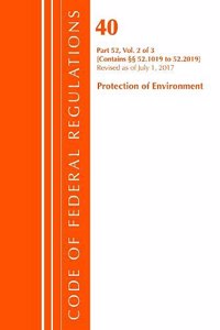 Code of Federal Regulations, Title 40 Protection of the Environment 52.1019-52.2019, Revised as of July 1, 2017