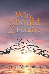 Why Should I Forgive