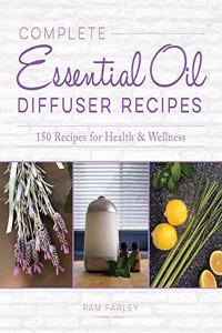 Complete Essential Oil Diffuser Recipes