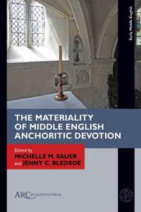 Materiality of Middle English Anchoritic Devotion