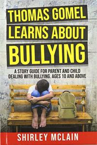 Thomas Gomel Learns About Bullying