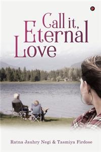 Call it, Eternal Love