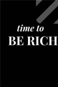 Time to Be Rich