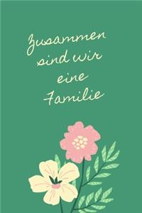 Zusammen sind wir eine Familie