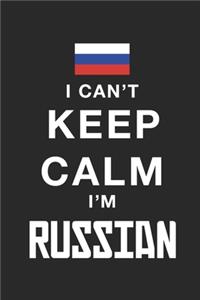 I Can't Keep Calm Because I Am Russian