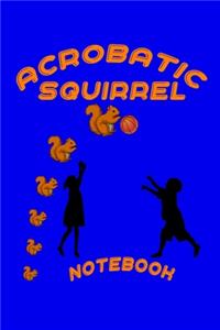Acrobatic Squirrel Basketball Notebook