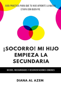 ¡Socorro! Mi hijo empieza la Secundaria