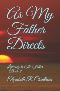 As My Father Instructs