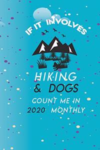 If It Involves Hiking And Dogs Count Me In