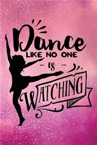 Dance Like No One Is Watching