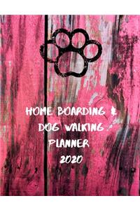 Home Boarding and Dog Walking Planner 2020