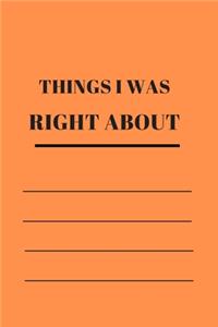 Things I Was Right about