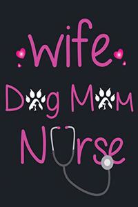 Wife Dog Mom Nurse